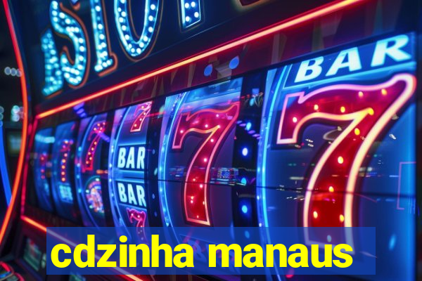 cdzinha manaus